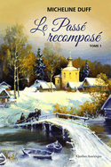 Passé recomposé (Le), t. 01